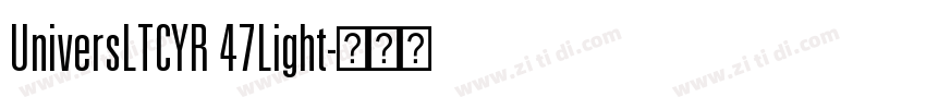 UniversLTCYR 47Light字体转换